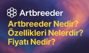 Görselde üsttarafta Artbreeder logosu yer alıyor; alt tarafta ise Artbreeder nedir?, Özellikleri ve fiyatı nedir? başlığı sade ve etkileyici bir tipografiyle sunuluyor. Arka plan, dikkat dağıtmayan pastel renkli tonlarda tasarlandı.
