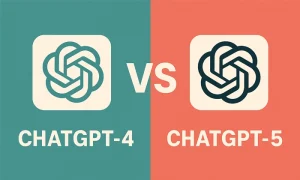 Chatgpt-5 Yayınlandı! GPT-4 ve GPT-5 Arasındaki Farklar