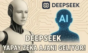DeepSeek logosu ve yapay zekâ ajanı görseli, krem renkli arka planda; sol tarafta insansı robot, sağda dijital AI simgesi ve 'Yapay Zeka Ajanı Geliyor!' başlığı yer alıyor.