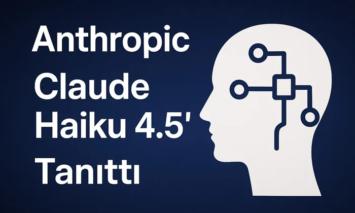 Üstte Beyaz yazıyla "Anthropic Claude Haiku 4.5 'i Tanıttı” başlığı yer alıyor. Yazının sağında, devre bağlantılarını temsil eden çizgilerle tasarlanmış beyaz bir insan silueti bulunuyor.