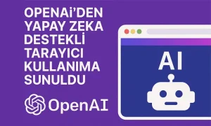 OPENAI'den Yapay Zeka Destekli Tarayıcı Kullanıma Sunuldu başlıklı tarayıcı tanıtan mor zeminli görsel.