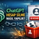 ChatGPT hesap silme işlemini anlatan kapak görseli: ChatGPT logosu, telefonda “Hesabı Sil” butonu, uyarı simgesi ve çöp kutusu ikonlarıyla hesap silme konsepti.